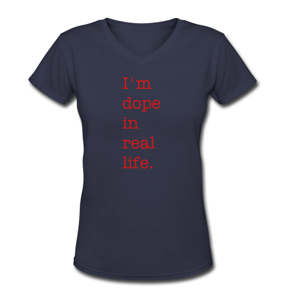 I'm Dope in Real Life (Women's V-Neck T-Shirt) - navy