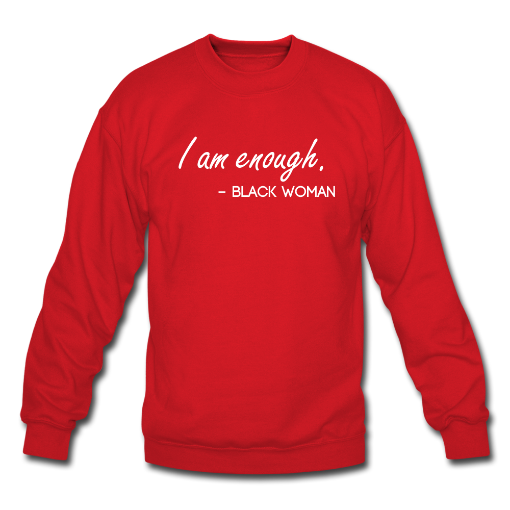 I am enough. (Crewneck Sweatshirt) - red