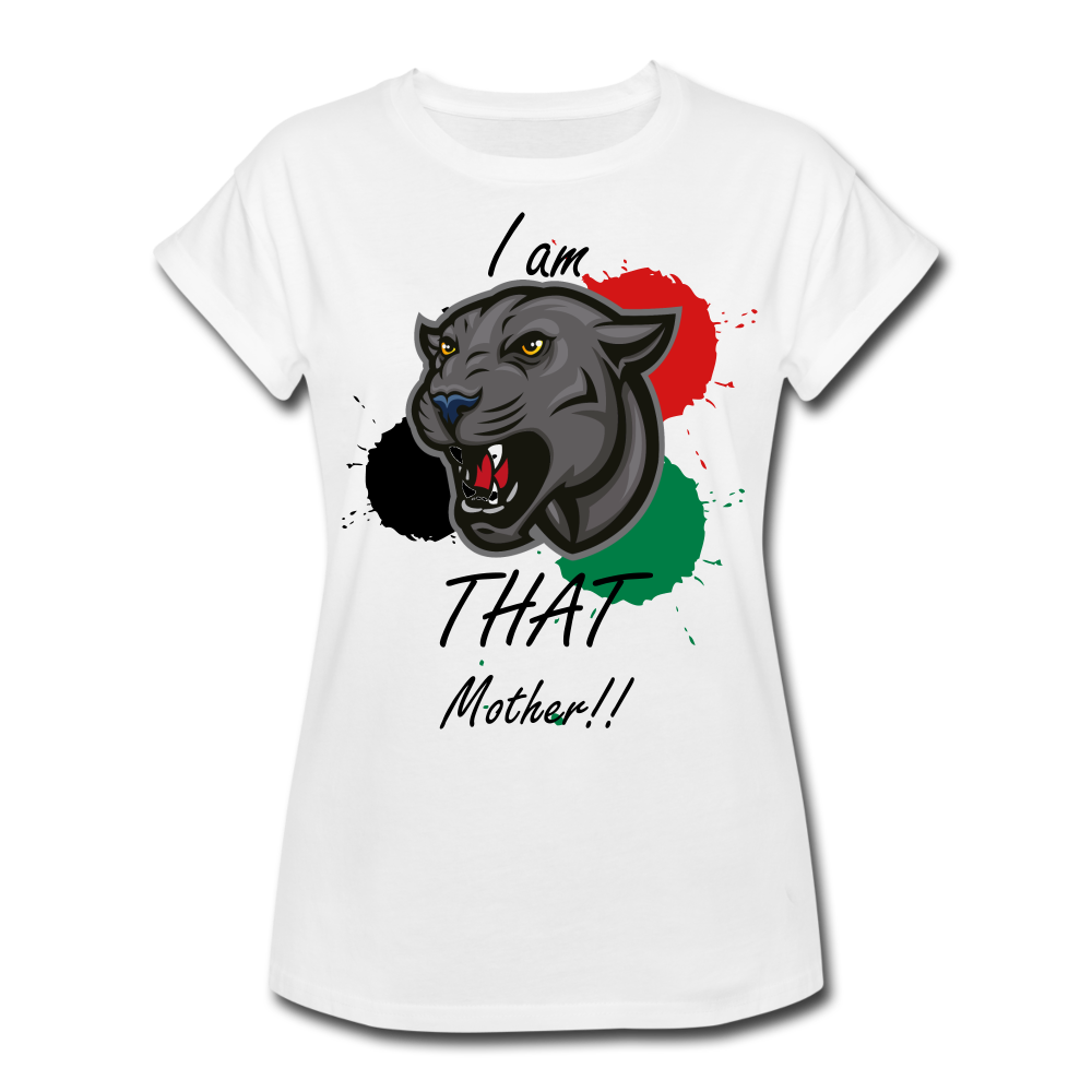 I am THAT Mother (Women's Relaxed Fit T-Shirt) - white