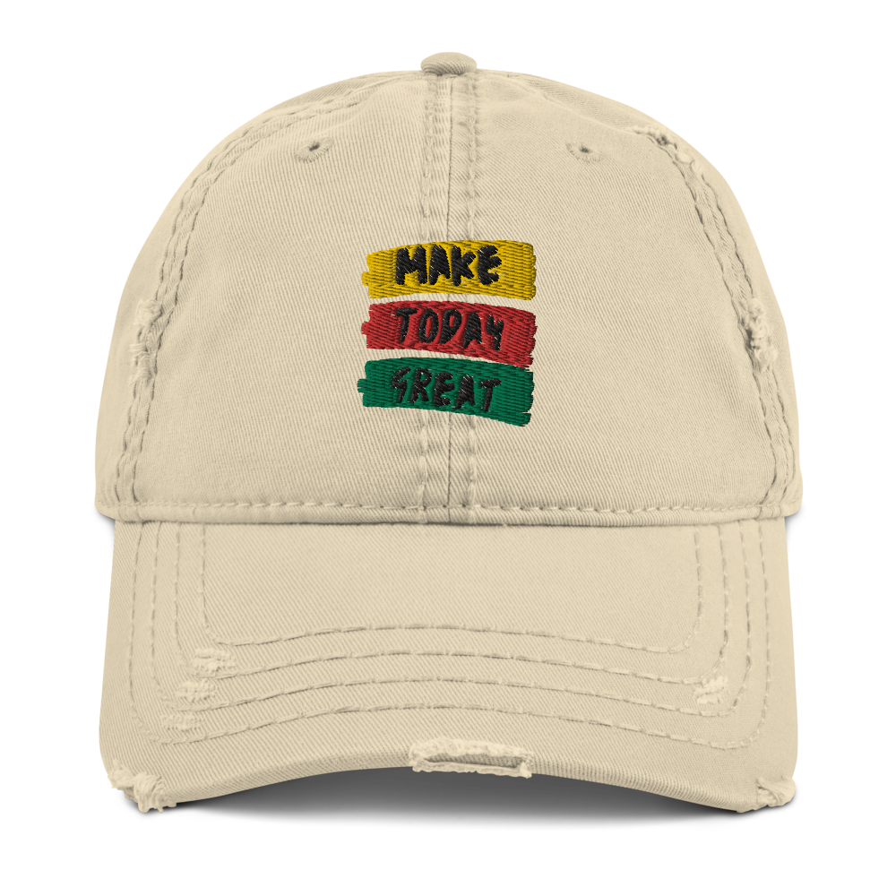 Make Today Great (Distressed Dad Hat)