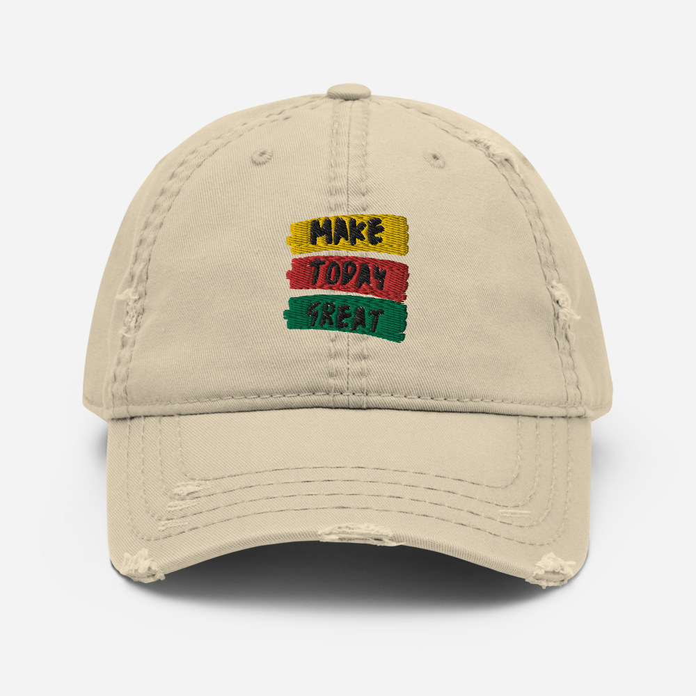 Make Today Great (Distressed Dad Hat)